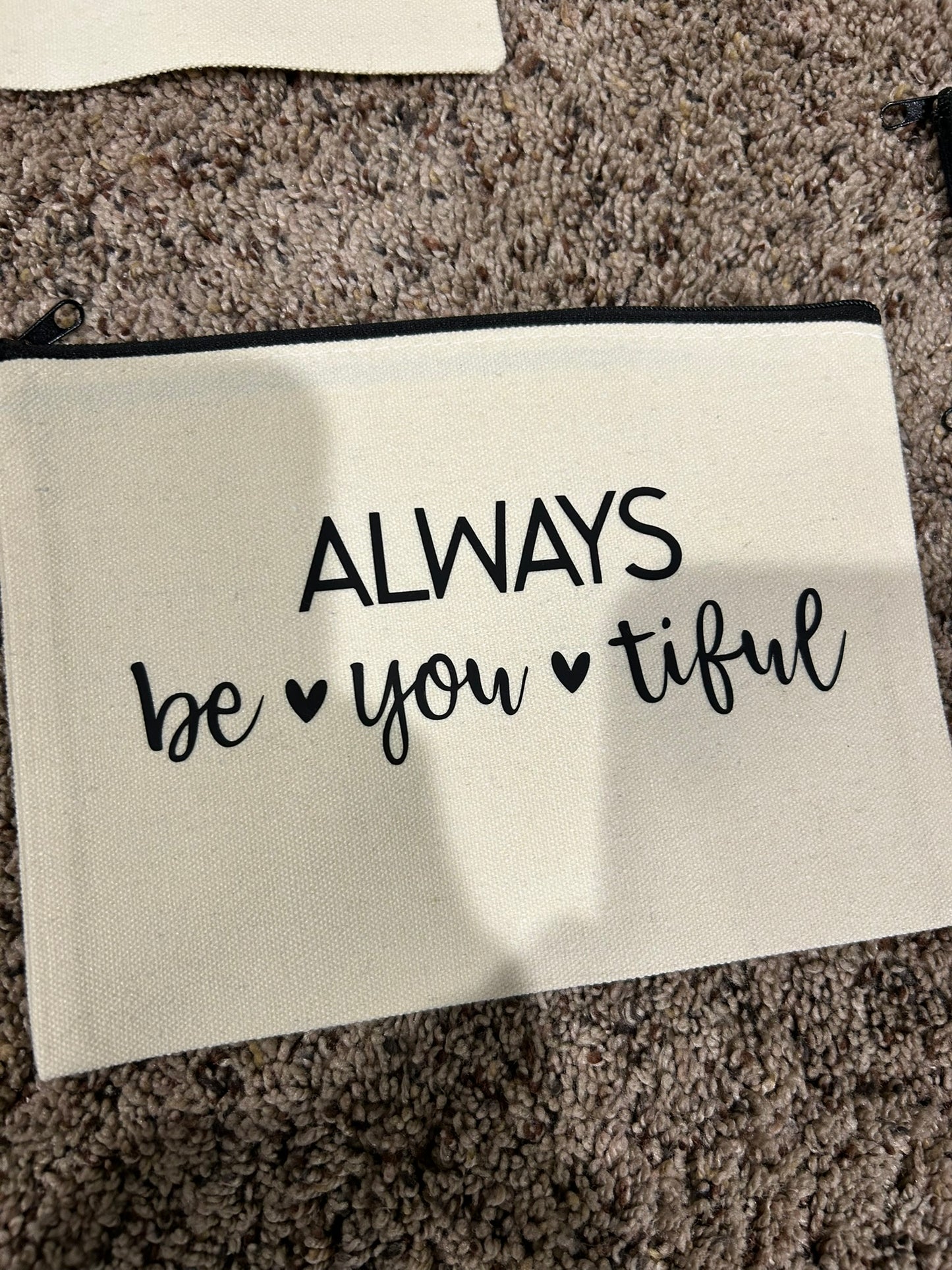 π Always Be YOU-tiful β Canvas Makeup Bag (8x5")