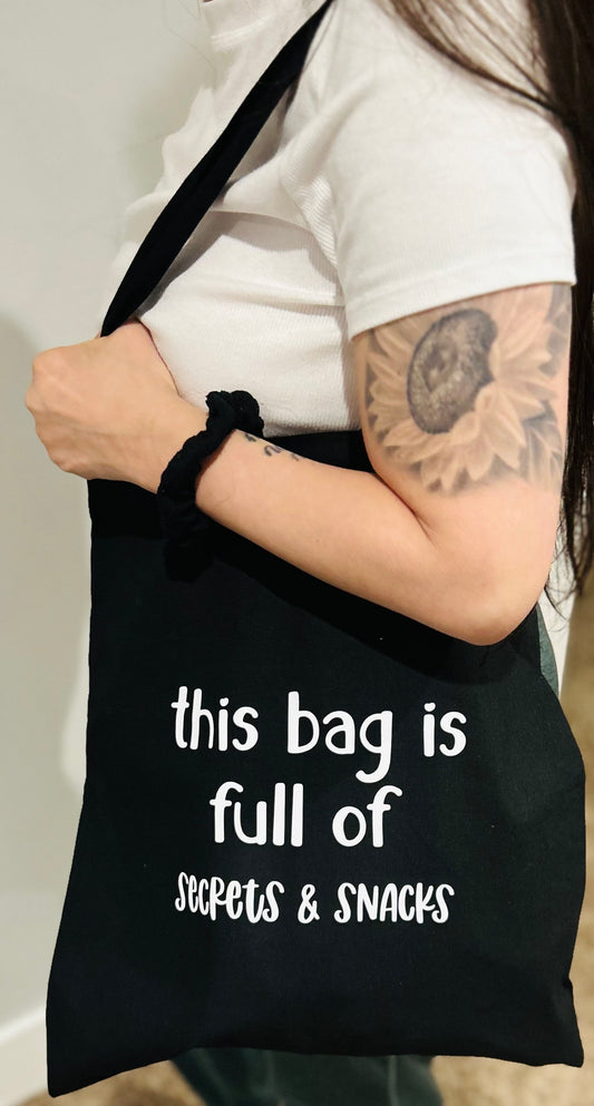 15x16 Tote Bag – "This Bag is Full of Secrets and Snacks" 🤫🍫