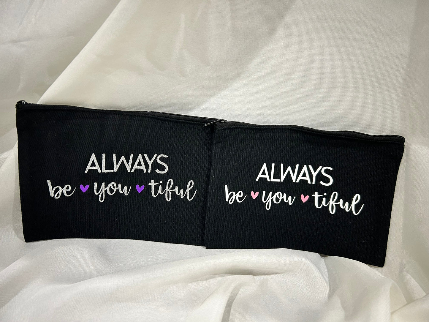 π Always Be YOU-tiful β Canvas Makeup Bag (8x5")