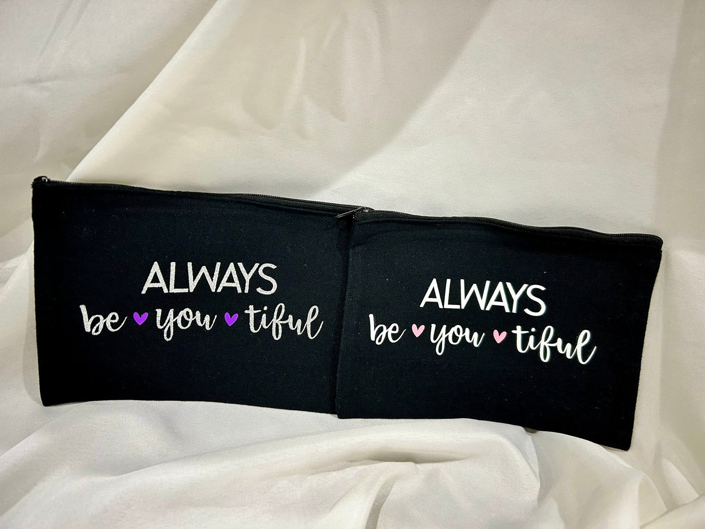 π Always Be YOU-tiful β Canvas Makeup Bag (8x5")