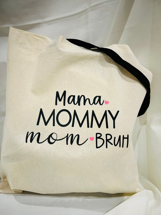 👜 Mama. Mommy. Mom. Bruh. – Cotton Tote Bag (15x16”)